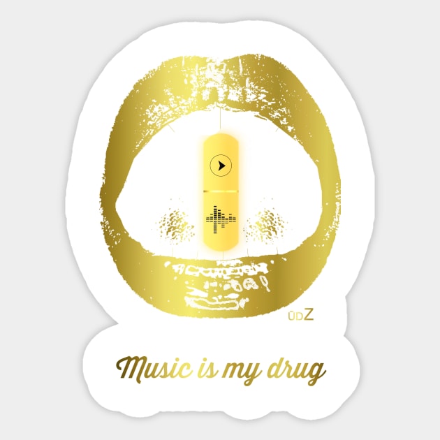 Music is my drug gold Sticker by udezigns